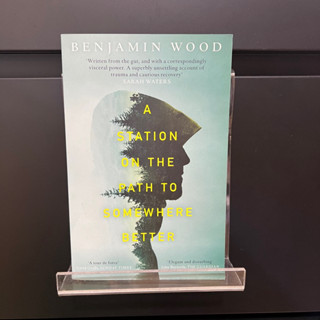 A Station on the Path to Somewhere Better - Benjamin Wood