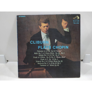 1LP Vinyl Records แผ่นเสียงไวนิล  CLIBURN PLAYS CHOPIN   (J20B168)