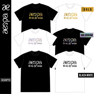 aespa : be my ae tee | Hologram💿 Gold🏅 ขาวดำชม