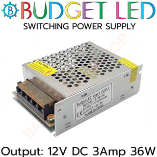 POWER SUPPLY, S-36-12 สวิตซ์ชิ่งพาวเวอร์ซัพพลาย 3AMP 12V 36W ยี่ห้อ BUDGET LED หม้อแปลงไฟฟ้าสำหรับแอลอีดี