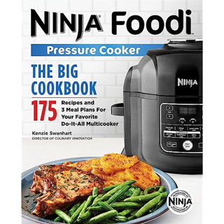 The Official Big Ninja Foodi Pressure Cooker Cookbook: 175 Recipes and 3 Meal Plans for Your Favorite