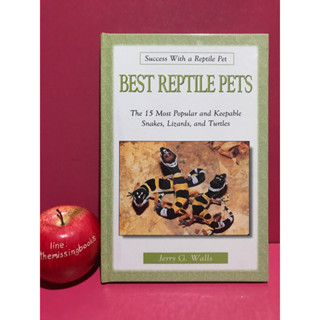 BEST REPTILE PETS สัตว์เลื้อยคลานที่เป็นสัตว์เลี้ยง งู เต่า จิ้งจก จิ้งเหลน อีกัวน่า ภาษาอังกฤษ หนังสือมือสอง