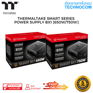 POWER SUPPLY(พาวเวอร์ ซัพพลาย) THERMALTAKE SMART SERIES BX1 [ 650W/750W ]