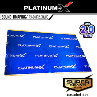 PLATINUM-X แผ่นแดมป์ แบบมีฟอยล์ สีน้ำเงิน คุณภาพสูง แผ่นกันเสียง แดมป์ประตู ขนาด 100x60 Cm. แดมป์ แดมป์รถยนต์ แดมป์ประตู