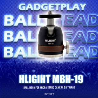 [กรุงเทพฯ ด่วน 1 ชั่วโมง] Hilight BallHead MBH-19 หัวบอลเล็ก