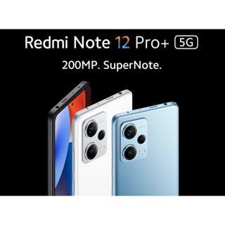 Redmi Note12 Pro+(5G) (Ram8/256GB) เครื่องศูนย์ไทยประกันศูนย์ตามลอตการผลิต