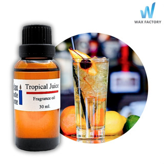 หัวน้ำหอมเกรดพรีเมียม กลิ่นTropical Juice Fragrance oil สำหรับเทียนเเละเครื่องสำอาง 30ml/100ml