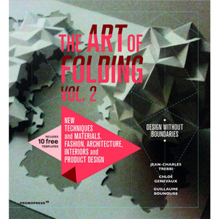 The Art of Folding 2: New Techniques and Materials. Fashion, Architecture, Interior and Product Design Paperback