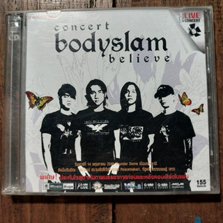 CD คอนเสิร์ต Bodyslam Believe แผ่นแท้ มือสอง