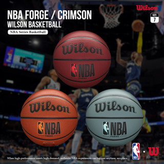 Wilson วิลสัน ลูกบาส บาส บาสเกตบอล เบอร์ 7 NBA Forge WTB8203XB07 และ NBA Forge Crimson WTB8201XB07 / WTB8200XB07