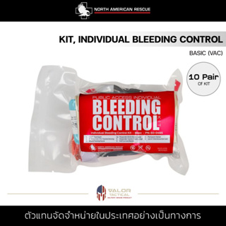 North American Rescue - KIT, INDIVIDUAL BLEEDING CONTROL - BASIC (vac) ชุดปฐมพยาบาล อุปกรณ์ปฐมพยาบาล 10ชิ้น