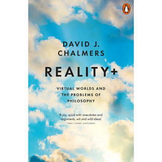 หนังสือภาษาอังกฤษ Reality+: Virtual Worlds and the Problems of Philosophy by David J. Chalmers