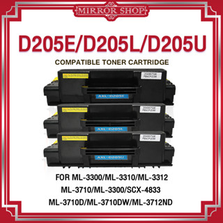 MIRROR หมึกเทียบเท่า MLT-205L / D205E / D205U  For ML-3300/ML-3310/ML-3312/ML-3712/SCX-4835/SCX-5637/SCX-5639/SCX-5739