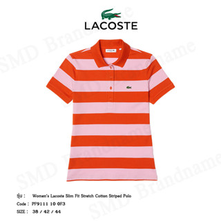 Lacoste เสื้อโปโลหญิง รุ่น Womens Lacoste Slim Fit Stretch Cotton Striped Polo Code: PF9111 10 0F3