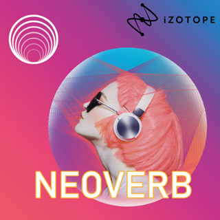 izotope Neoverb V.1.2 VST | Win/ Mac / M1Full Liftetime