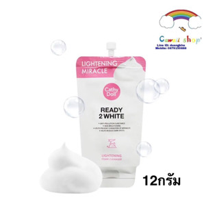 โฟมคลีนเซอร์ เคที่ดอลล์ เรดี้ทูไวท์ ไลท์เทนนิ่ง 12 มล.Cathy Doll Ready 2 White Lightening Foam Cleanser 12 ml.