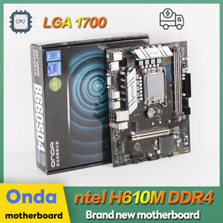 เมนบอร์ด Onda H610M LGA 1700 DDR4 รองรับ 12th generation i3 generation Intel CPU motherboard สีดำ