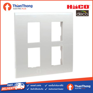 HACO ฝา หน้ากาก 4 ช่อง ฮาโก้ 4 Gang Frame รุ่น W1104 DECO