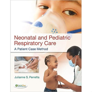 Neonatal and Pediatric Respiratory Care: A Patient Case Method (Hardcover) ISBN:9780803628311