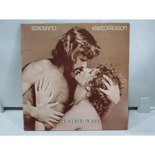 1LP Vinyl Records แผ่นเสียงไวนิล  STREISAND KRISTOFFERSON A SUAR IS BORN   (H4B69)