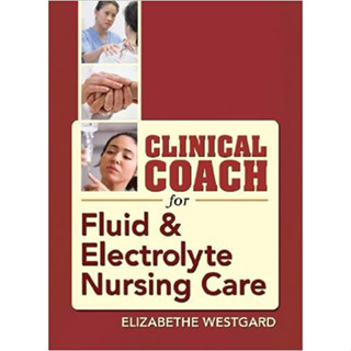 Clinical Coach for Fluid &amp; Electrolyte Balance ISBN:9780803622906