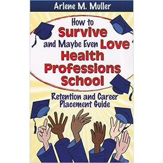 How To Survive and Maybe Even Love Health Professions School (Paperback) ISBN:9780803623651