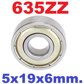 แบริ่ง 635zz Ball Bearing 5x19x6mm ใส่แกน 5mm Bearing steel 635-ZZ 5*19*6mm High Quality Chrome Steel ตลับลูกปืน