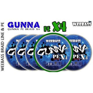 PE WEEBASS สายพีอี - รุ่น GUNNA PE x4 100M  เหนียวมาก!!