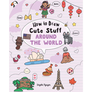 How to Draw Cute Stuff: Around the World : Volume 5