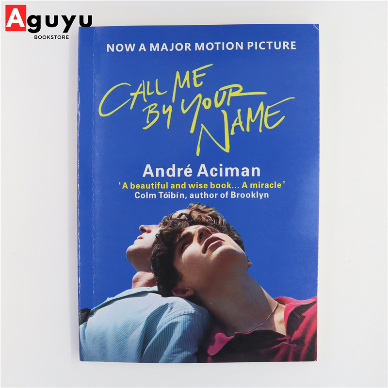 【หนังสือภาษาอังกฤษ】Call Me By Your Name by André Aciman English book หนังสือพัฒนาตนเอง