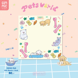 กระดาษโน๊ตเล็ก Memo pad 🧽🦴 Pets World 🦮🧁 (Gimmic✖️worapeachh)  9x9 cm. 100 แผ่น