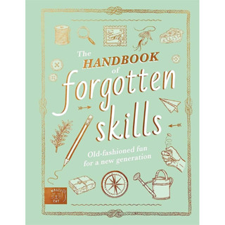 [หนังสือเด็ก] The Handbook of Forgotten Skills ภาษาอังกฤษ the little book of joy slow down magic cat children english