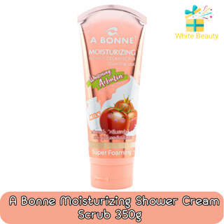 A Bonne Moisturizing Shower Cream Scrub 350g เอ บอนเน่ มอยซ์เจอไรซ์ซิ่ง ชาวเวอร์ครีมสครับ 350กรัม