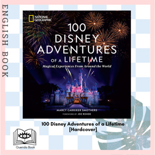 [Querida] หนังสือภาษาอังกฤษ 100 Disney Adventures of a Lifetime [Hardcover] by Marcy Carriker Smothers