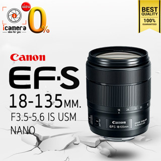 ผ่อน 0%** Canon Lens EF-S 18-135 mm. IS USM NANO - รับประกันร้าน icamera 1ปี