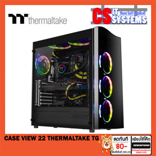 CASE (เคส) View 22 THERMALTAKE TG