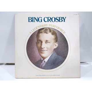 1LP Vinyl Records แผ่นเสียงไวนิล BING CROSBY A LEGENDARY PERFORMER  (J8A97)