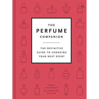 หนังสือภาษาอังกฤษ The Perfume Companion: The Definitive Guide to Choosing Your Next Scent Hardcover  by Sarah McCartney