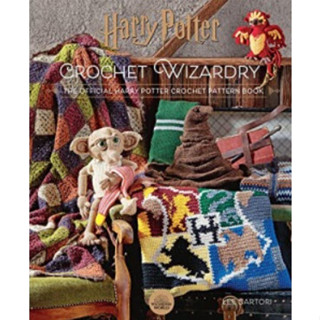 Harry Potter Crochet Wizardry : The Official Harry Potter Crochet Pattern Book [Hardcover]