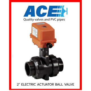 ACE 2" ELECTRIC ACTUATOR BALL VALVE EPDM O-ring CNS SOCKET END ADAPTOR TYPE บอลวาล์วไฟฟ้า 2"