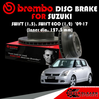 จานเบรกหน้า  BREMBO SUZUKI SWIFT (1.5), SWIFT ECO (1.2) (Inner dia. 127.3 mm) ปี 09-17 (09 A271 11)