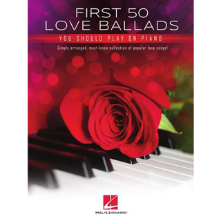 First 50 Love Ballads You Should Play on Piano Easy Piano Songbook Softcover (HL00457002)