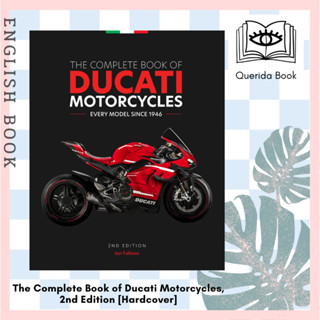 The Complete Book of Ducati Motorcycles, 2nd Edition : Every Model since 1946 (2ND) [Hardcover] by Ian Falloon ดูคาติ