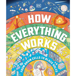 c321 HOW EVERYTHING WORKS: FROM BRAIN CELLS TO BLACK HOLES (HC) 9780744060164