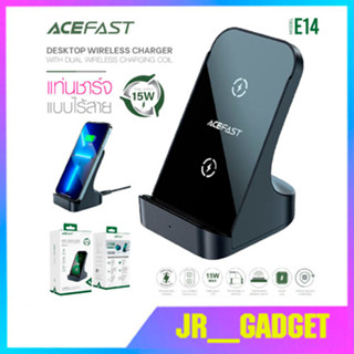 ACEFAST รุ่น E14 Fast Wireless Charger Desktop Holder แท่นชาร์จไร้สาย ชาร์จเร็ว 15W