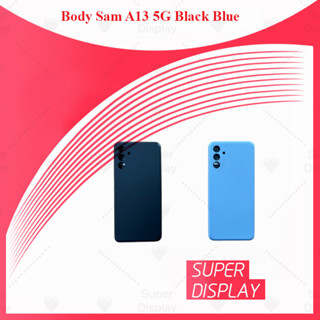 Samsung A13 5G อะไหล่บอดี้ เคสกลางพร้อมฝาหลัง Body For Xiaomi Redmi 7A Super Display