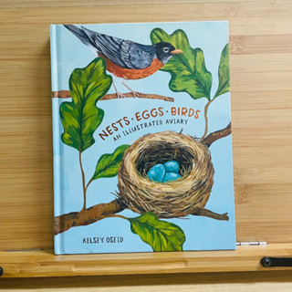 ข031 NESTS EGGS BIRDS AN ILLUSTRATED AVIARY KELSEY OSEID