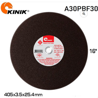 ใบตัด KINIK A30P BF30 16" 405X3.5X25.4MM. คีนิค