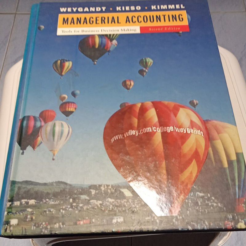 Managerial Accounting Tools for business decision making by Weygandt, Kieso, Kimmel