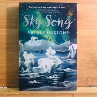 ข120 Sky Song made my heart sing Kiran Millwood Hargrave author of The Girl of Ink and Stars Sky Song .ABI ELPHINSTONE